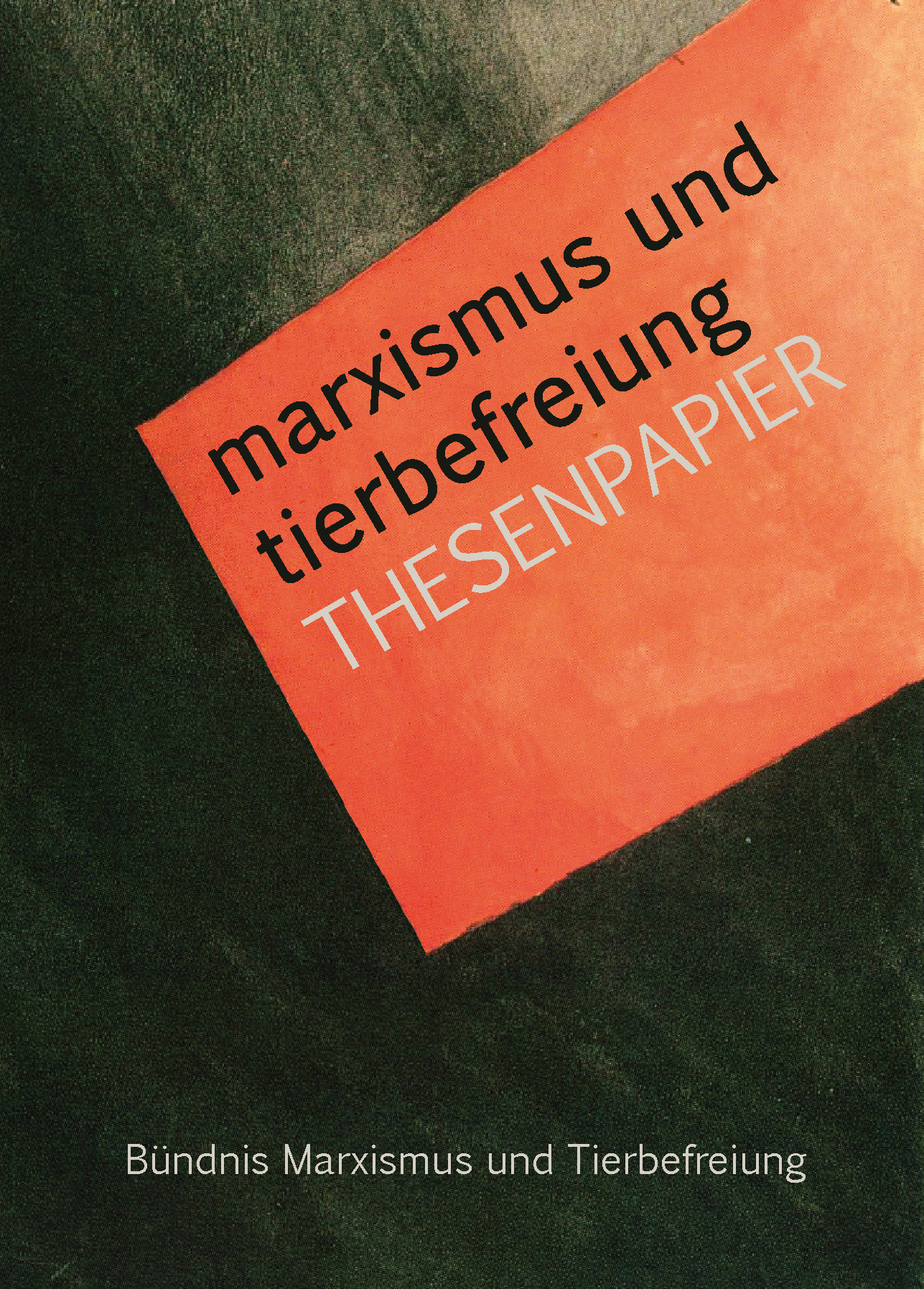 Thesenpapier Bündnis Marxismus und Tierbefreiung 2017 Tierrechtsgruppe Zürich Assoziation Dämmerung